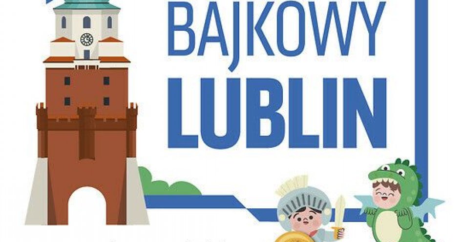 zdjęcie: Bajkowy Lublin tematem konkursu dla przedszkolaków / fot. UM Lublin / Konkurs plastyczny Bajkowy Lublin - plakat