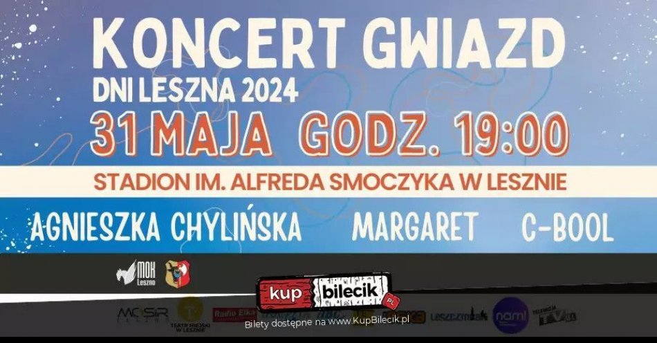 zdjęcie: Koncert Gwiazd - Dni Leszna 2024! / kupbilecik24.pl / Koncert Gwiazd - Dni Leszna 2024!