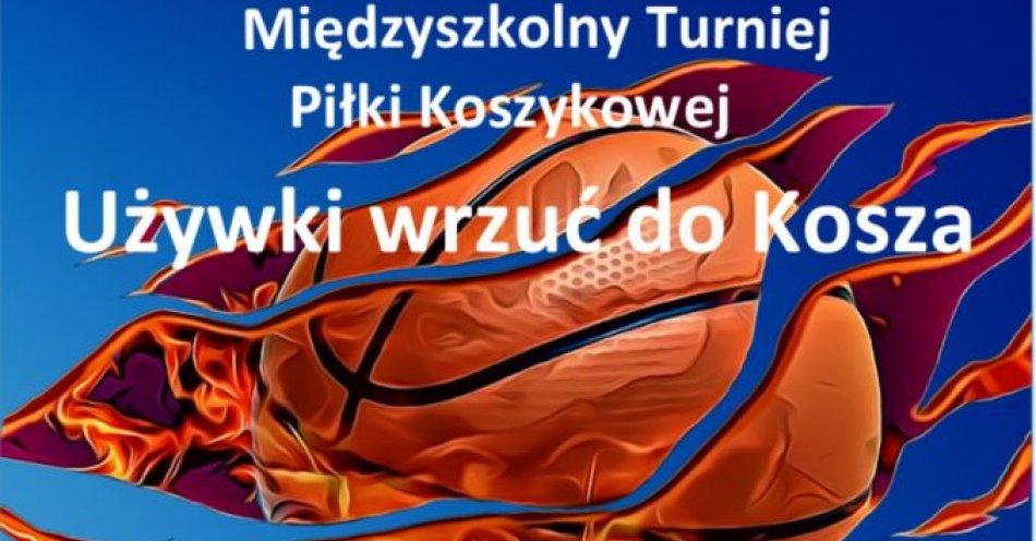 zdjęcie: Międzyszkolny Turniej Piłki Koszykowej Używki wrzuć do Kosza / fot. KMP w Płocku