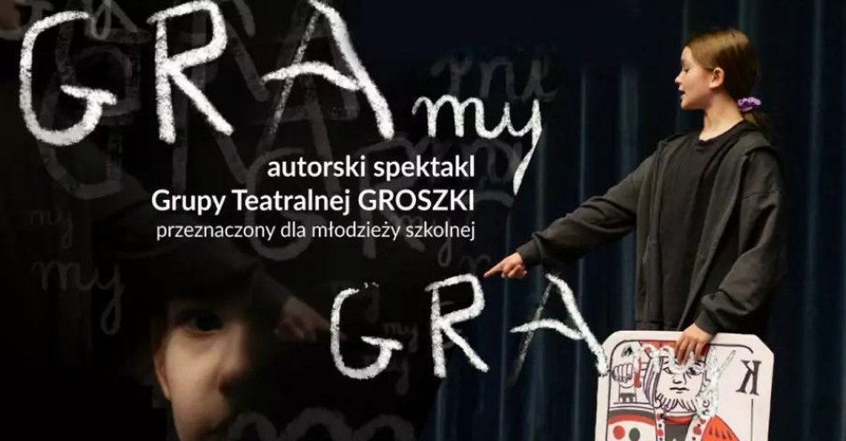zdjęcie: GRAmy - autorski spektakl teatralny / kupbilecik24.pl /