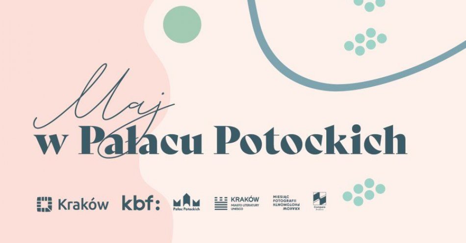 zdjęcie: Maj w pałacu Potockich / fot. UM Kraków / Fot. Krakowskie Biuro Festiwalowe