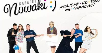 Kabaret Nowaki w programie Mieliśmy do tego nie wracać!