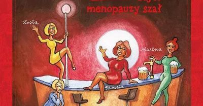 Klimakterium 2, czyli menopauzy szał