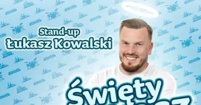 Łukasz Kowalski - Święty Łukasz 05.08.2025 r. g. 19:00