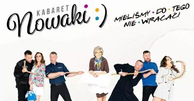 Kabaret Nowaki w programie Mieliśmy do tego nie wracać!
