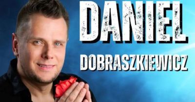 Daniel Dobraszkiewicz - koncert Marzenia