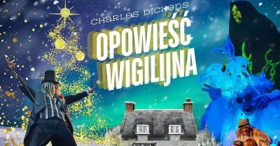 Teatr Pana O. przedstawia słynną Dickensowską opowieść