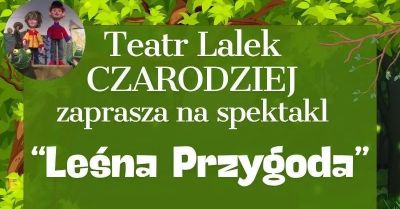 Spektakl teatralny dla dzieci - Leśna Przygoda
