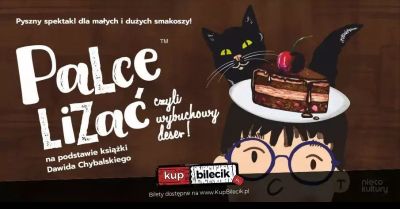 Pyszny spektakl dla małych i dużych smakoszy!