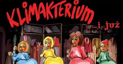 Klimakterium... i już