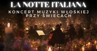 La Notte Italiana: włoska noc przy świecach