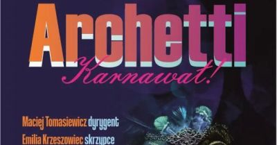 Koncert Orkiestry Kameralnej Archetti