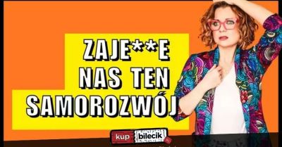 Aleksandra Radomska Zajedzie nas ten samorozwój