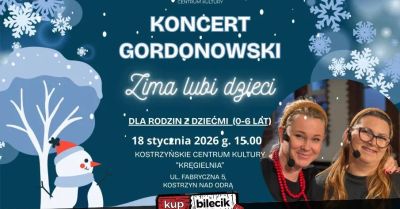 KONCERT GORDONOWSKI "Zima lubi dzieci"