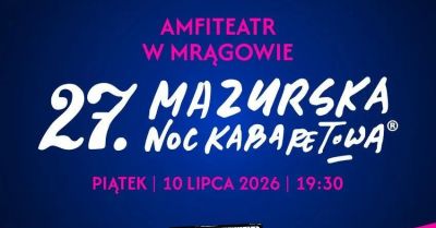 27. Mazurska Noc Kabaretowa