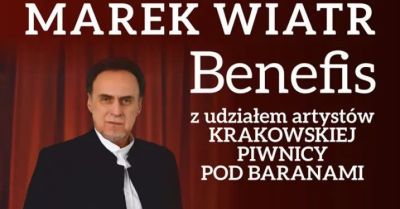 Koncert Jubileuszowy - Benefis Marka Wiatra