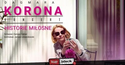 HISTORIE MIŁOSNE - DAGMARA KORONA - Strefa Dobrej Muzyki