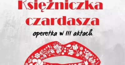 Ogniste czardasze, klasyczne walce i wielka Miłość. Soliści, Orkiestra, taniec i doskonała zabawa!