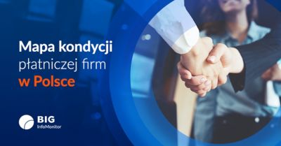 Kondycja płatnicza polskich firm pod lupą: regiony, w których biznes kwitnie i gdzie ryzyko rośnie