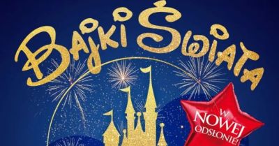 Ogólnopolski bestseller koncertowy - Magiczny Koncert - Bajki Świata z okazji Dnia Dziecka!