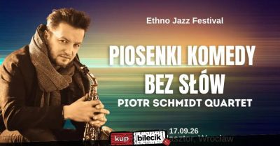 PIOSENKI KOMEDY BEZ SŁÓW - Piotr Schmidt Quartet