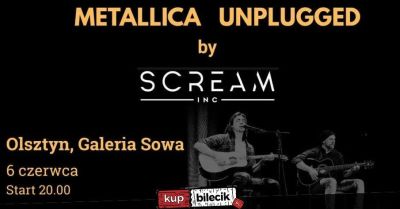 Metallica UNPLUGGED by Scream Inc. Sowa Olsztyn