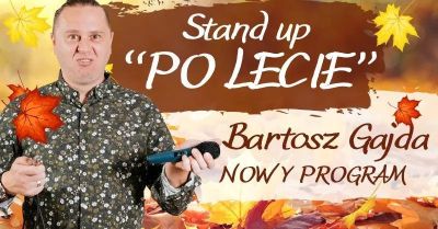 Bartosz Gajda - PO LECIE!
