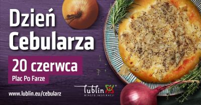 Lublin świętuje Dzień Cebularza: Smaczny weekend przed nami