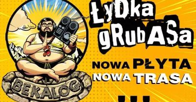 Nowa płyta i nowa trasa koncertowa Łydki Grubasa - Bekalog