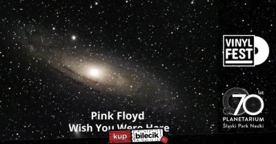 Pink Floyd Wish You Were Here | 50-lecie wydania płyty | VINYLFEST | PLANETARIUM ŚLĄSKIE