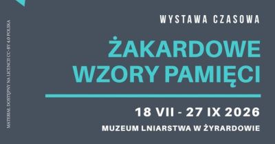 Żakardowe wzory pamięci - wyjątkowa wystawa lnianych kreacji w Muzeum Lniarstwa w Żyrardowie