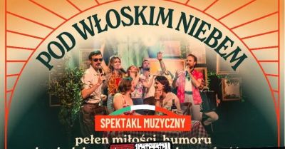Muzyczny spektakl pełen miłości, humoru i największych włoskich przebojów