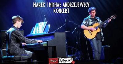 Niezwykły koncert Marka i Michała Andrzejewskich