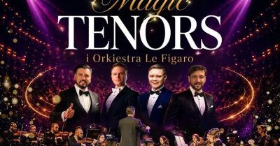 Magic Tenors i Orkiestra Le Figaro - nowy program, nowe emocje!